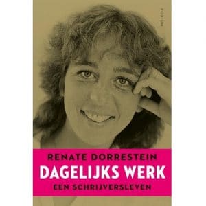 Renate Dorrestein - Dagelijks werk